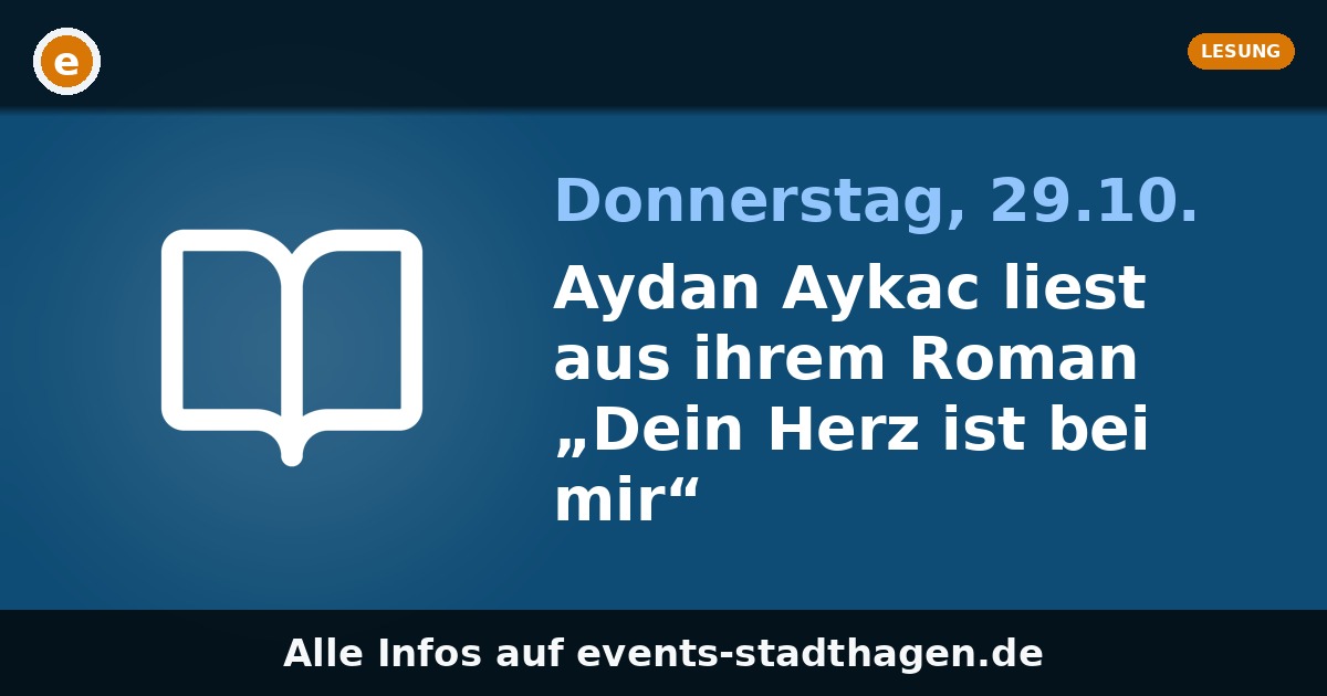 Aydan Aykac liest aus ihrem Roman „Dein Herz ist bei mir“