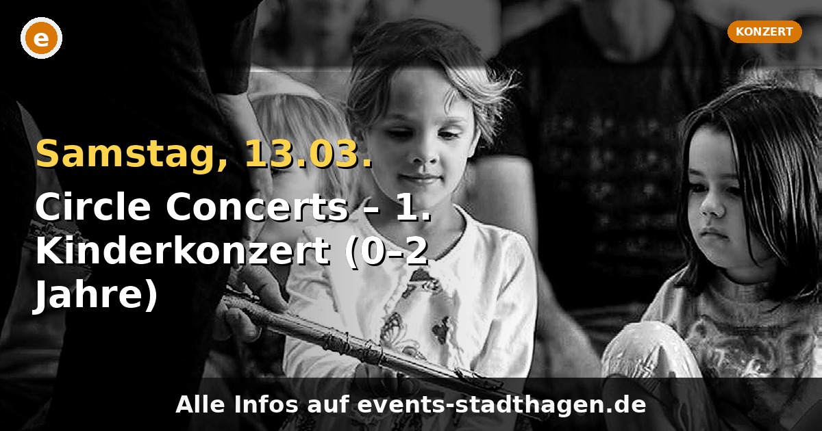 Circle Concerts – 1. Kinderkonzert (0–2 Jahre)