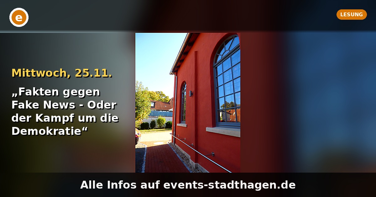 „Fakten gegen Fake News - Oder der Kampf um die Demokratie“