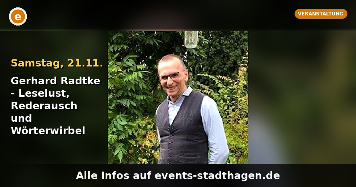Gerhard Radtke - Leselust, Rederausch und Wörterwirbel