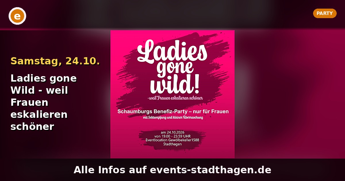 Ladies gone Wild - weil Frauen eskalieren schöner