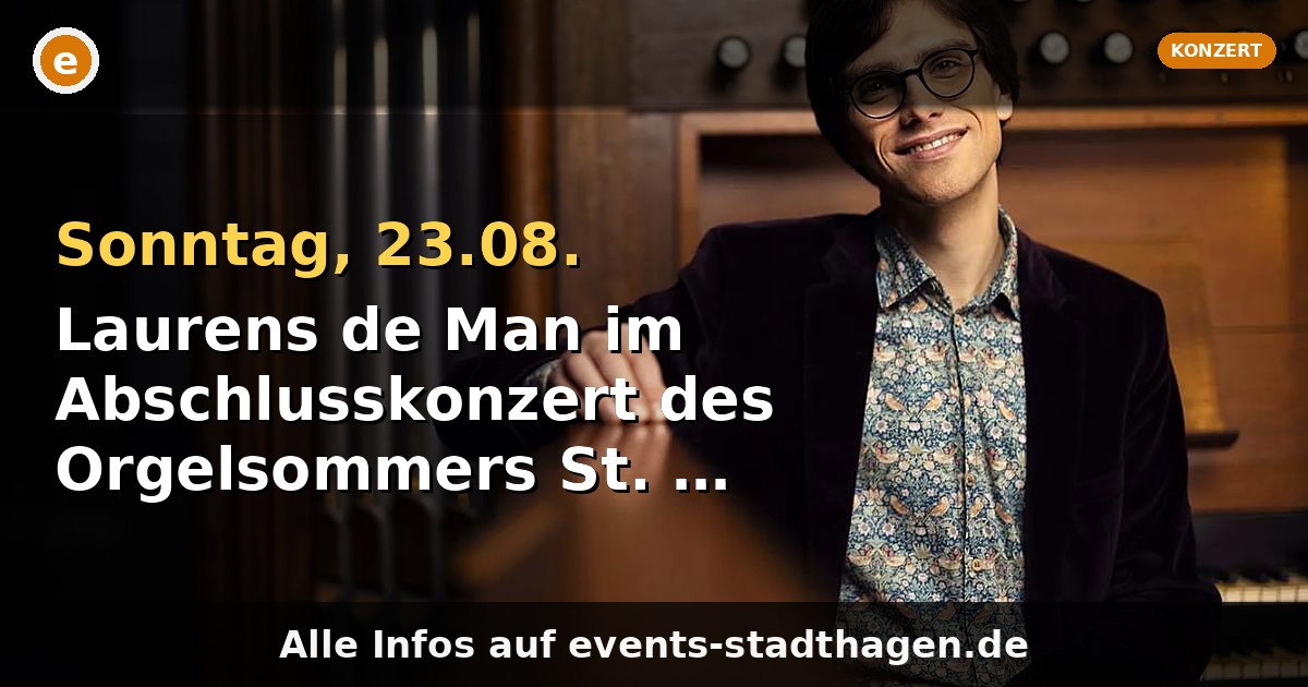 Laurens de Man im Abschlusskonzert des Orgelsommers St. Martini