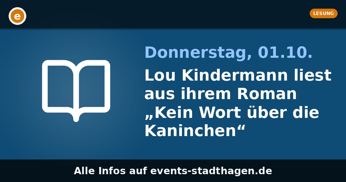 Lou Kindermann liest aus ihrem Roman „Kein Wort über die Kaninchen“