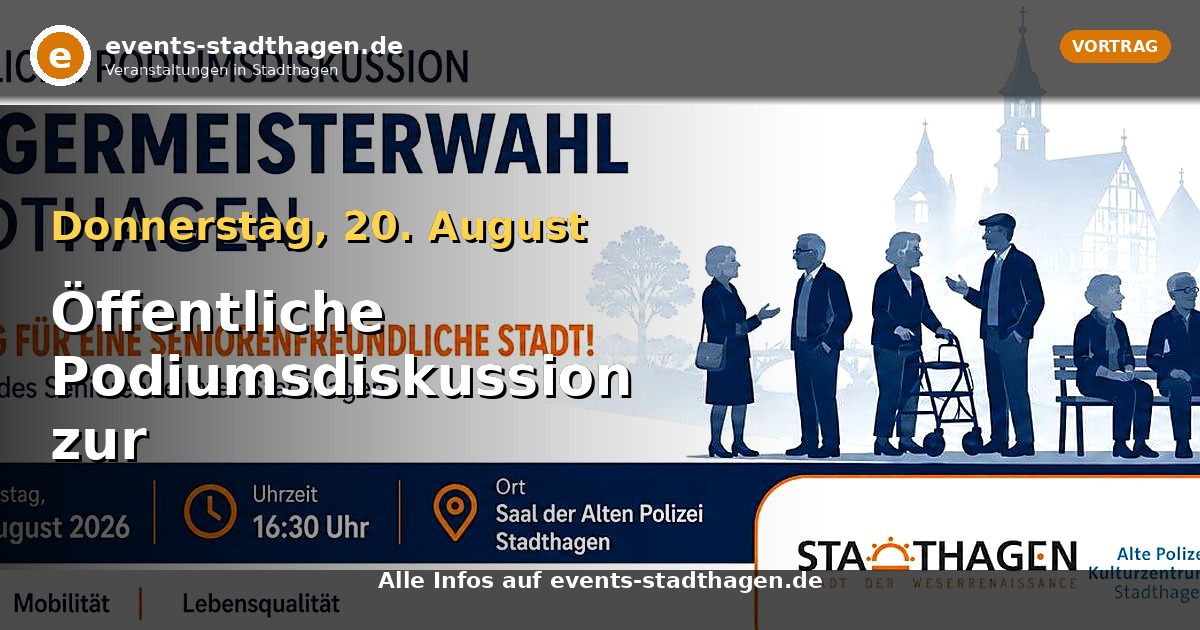 Öffentliche Podiumsdiskussion zur Bürgermeisterwahl: Seniorinnen und Senioren, Teilhabe, Lebensqualität und Mobilität