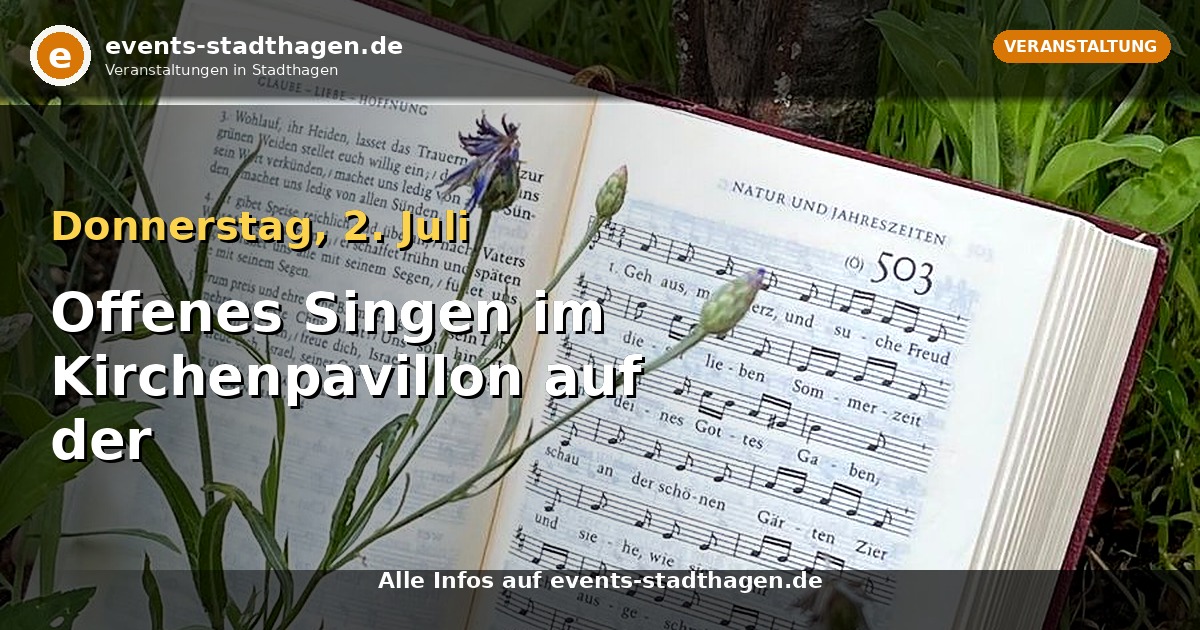 Offenes Singen im Kirchenpavillon auf der Landesgartenschau