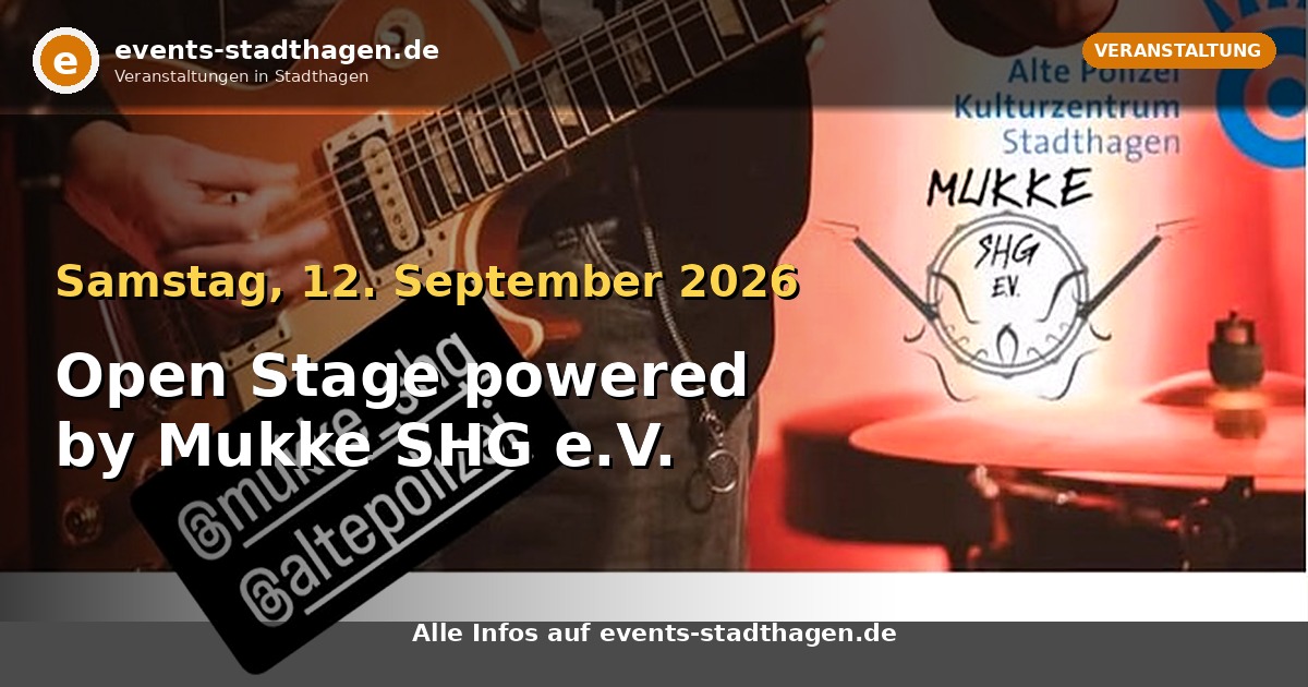 Open Stage powered by Mukke SHG e.V.