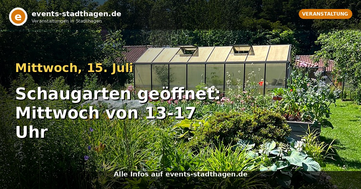 Schaugarten geöffnet: Mittwoch von 13-17 Uhr
