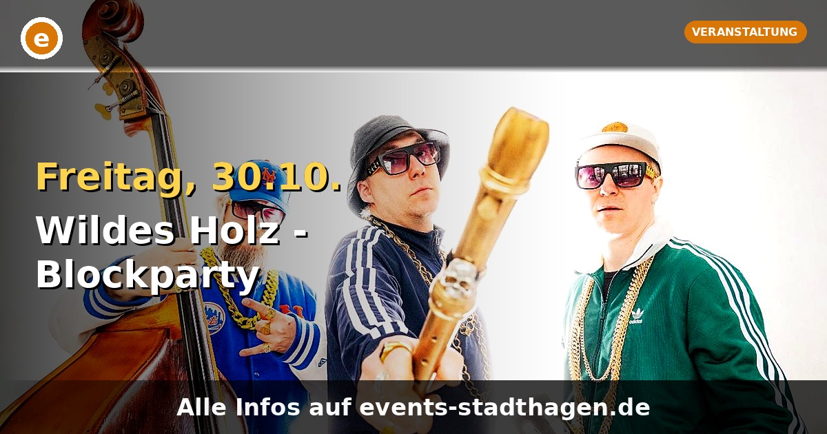 Wildes Holz - Blockparty
